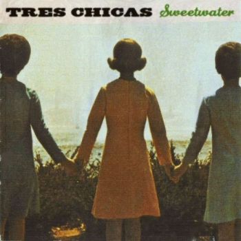Tres Chicas - Sweetwater (2004)