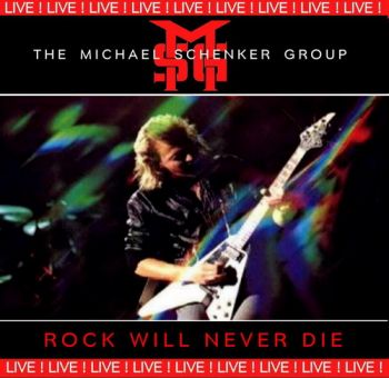 The Michael Schenker Group - Rock Will Never Die (1984)