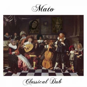 Mato - Classical Dub (2019)