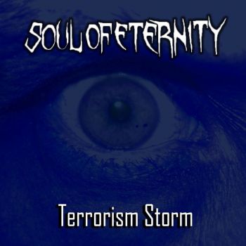 Soul Of Eternity - Terrorism Storm (2018)