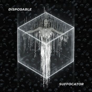 Disposable - Suffocator (2019)