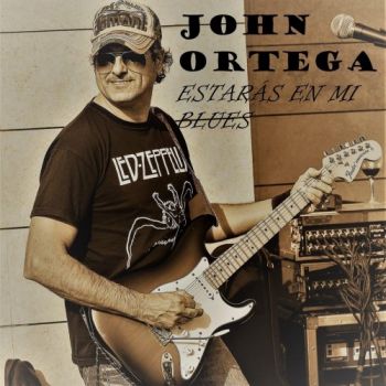 John Ortega - Estaras En Mi Blues (2019)