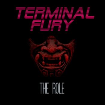 Terminal Fury - The Role (2019)