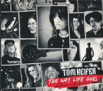 Tom Keifer - The Way Life Goes (Deluxe Edition) (2017)