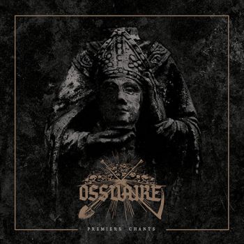 Ossuaire - Premiers Chants (2019)