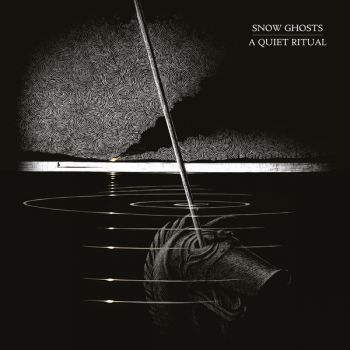 Snow Ghosts - A Quiet Ritual (2019)