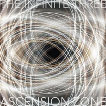 The Infinite Three - Ascension Zone (2019)