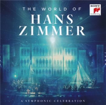 Hans Zimmer - The World Of Hans Zimmer: A Symphonic Selebration (2019)