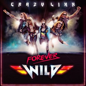 Crazy Lixx - Forever Wild (Japanese Edition) (2019)