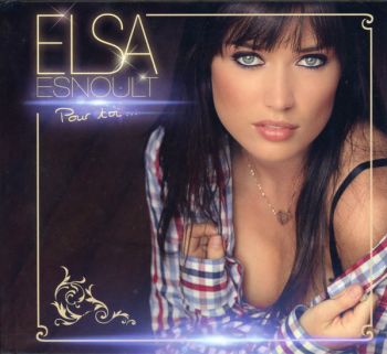 Elsa Esnoult - Pour toi [Deluxe Edition] (2015)