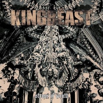 Kingbeast - Straps Of Wrath (2019)