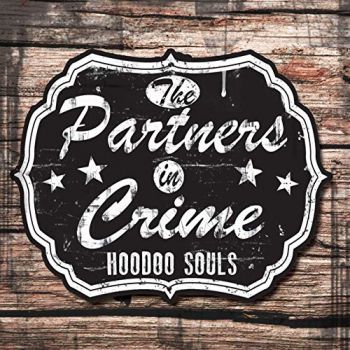 The Partners In Crime - Hoodoo Souls (2019)