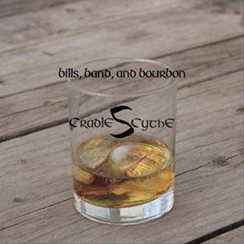 Cradlescythe - Bills, Band, And Bourbon (2019)