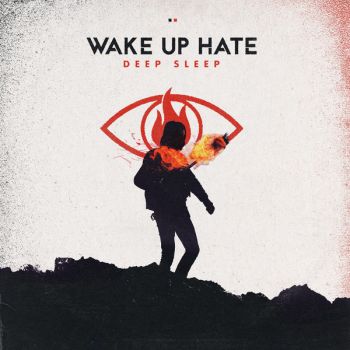 Wake Up Hate - Deep Sleep (2019)