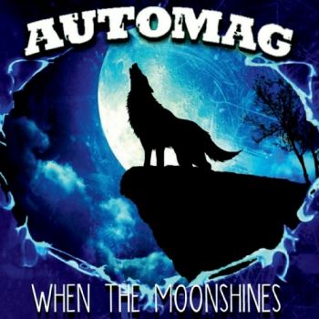 Automag - When The Moonshines (2019)