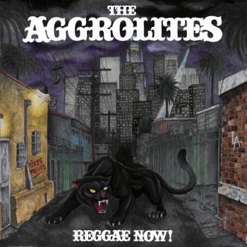 The Aggrolites - Reggae Now! (2019)