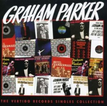 Graham Parker & The Rumour - The Vertigo Records Singles Collection (2008)