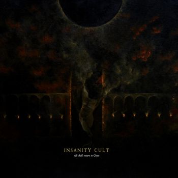 Insanity Cult - All Shall Return To Chaos (2019)