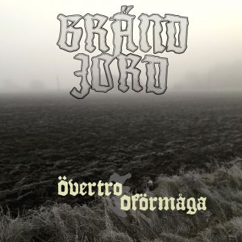 Brand Jord - Overtro & Oformaga (2019)