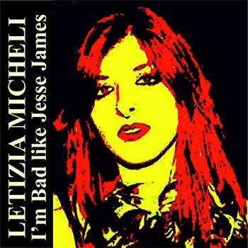 Letizia Micheli - I'm Bad Like Jesse James (2019)