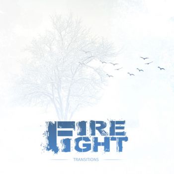 Fire Fight - Transitions (EP) (2017)