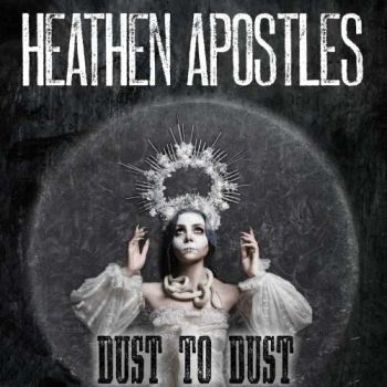 Heathen Apostles - Dust to Dust (2019)