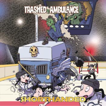 Trashed Ambulance - Shorthanded (EP) (2019)