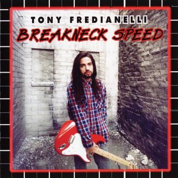 Tony Fredianelli - Breakneck Speed (1993)