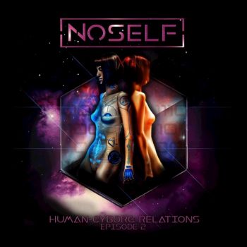NoSelf - Human-Cyborg Relations Episode 2 (EP) (2019)