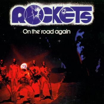 Rockets - On The Road Again (1978)