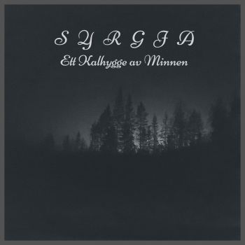 Syrgja - Ett Kalhygge Av Minnen (2019)