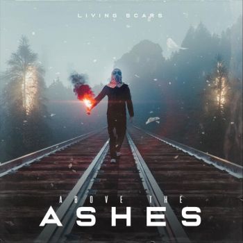 Living Scars - Above the Ashes (2019)