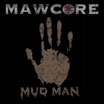 Mawcore - Mud Man (2019)