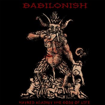 Babilonish - Hatred Against The Gods Of Life (2019)