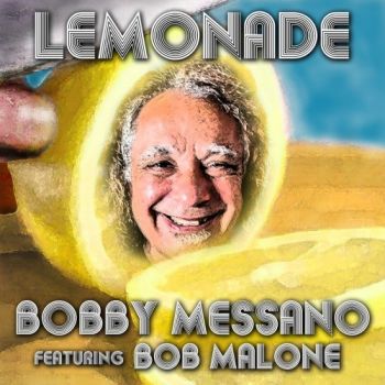 Bobby Messano - Lemonade (Feat. Bob Malone) (2019)