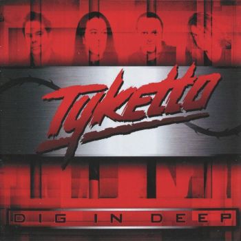 Tyketto - Dig In Deep (2012)