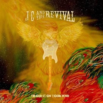 JC And The Revival - Troubles On Your Mind (2019)