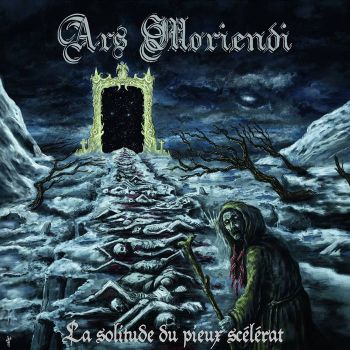 Ars Moriendi - La Solitude Du Pieux Scelerat (2019)