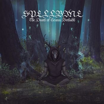 Spellbine - The Death Of Crann Bethadh (2019)