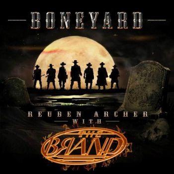 Reuben Archer With The Brand - Boneyard (2019)