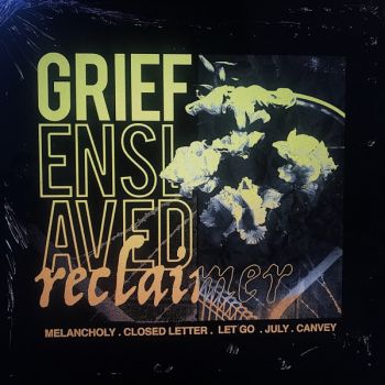 Reclaimer - Grief Enslaved (EP) (2019)