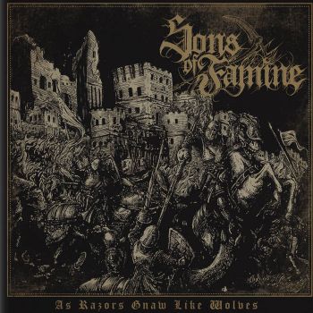 Sons of Famine - As Razors Gnaw Like Wolves (2019)