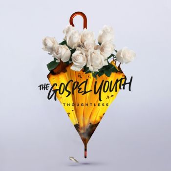 The Gospel Youth - Thoughtless (EP) (2019)