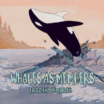 Whales As Members - Frozen Memories [EP] (2019)