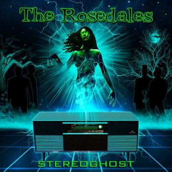 The Rosedales - Stereoghost (2019)