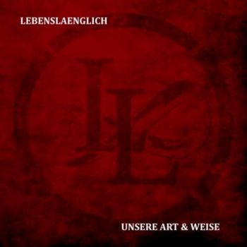 Lebenslaenglich - Unsere Art & Weise (2019)