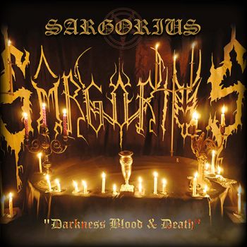 Sargorius - Darkness Blood & Death (2018)