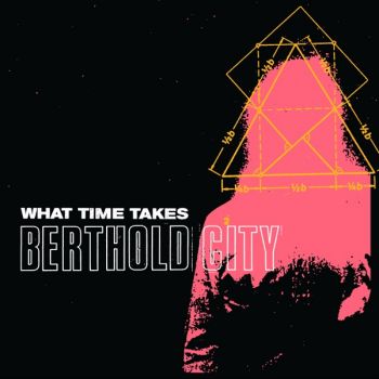 Berthold City - What Time Takes (EP) (2019)