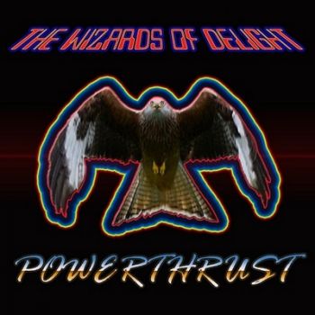 The Wizards of Delight - Powerthrust (EP) (2019)