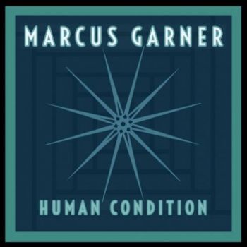 Marcus Garner - Human Condition (2019)